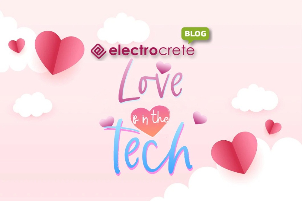 Love is in the Tech, ξέρεις εσύ!