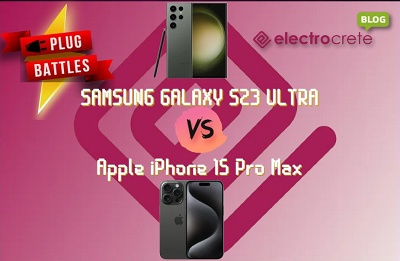 Samsung Galaxy S23 Ultra vs Apple iPhone 15 Pro Max